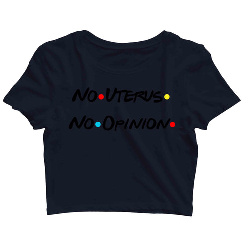 2 Aaramkhor Specials Feminista TV Series No Uterus No Opinion Custom Printed Graphic Design Crop Top T-Shirt for Women